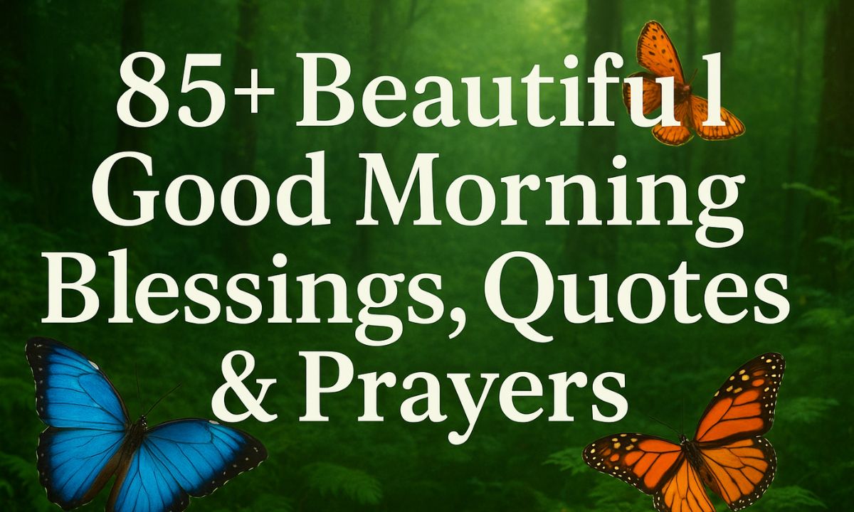 85-beautiful-good-morning-blessings-quotes-and-prayers