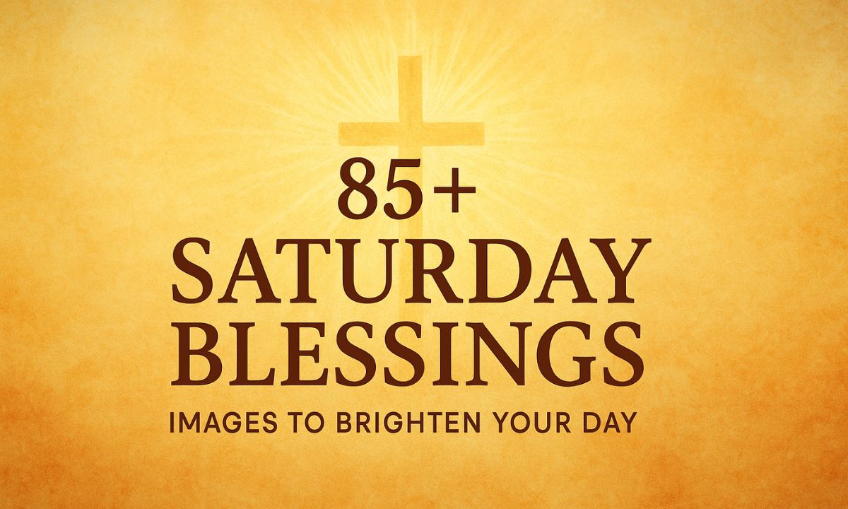 85-saturday-blessings-images-to-brighten-your-day