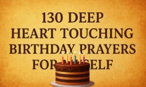 130-deep-heart-touching-birthday-prayers-for-myself